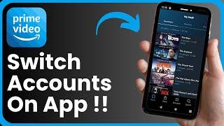 How to Switch Accounts on Prime Video App !