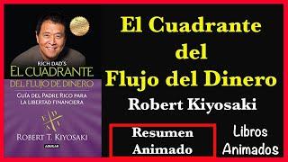 El Cuadrante del Flujo del Dinero por Robert Kiyosaki - Resumen Animado - LibrosAnimados