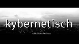 How to pronounce kybernetisch in German