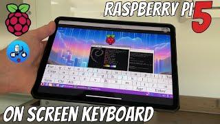 Touchscreen keyboard for Remote Desktop. Raspberry Pi Connect & Raspberry Pi OS