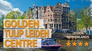 Golden Tulip Leiden Centre hotel review | Hotels in Leiden | Netherlands Hotels