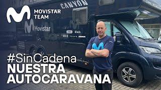 #SinCadena: Así es la Autocaravana de Movistar Team | 2023