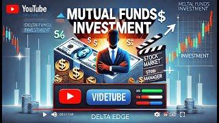 Mutual Funds Investment | Delta Edge Artificial Intelligence