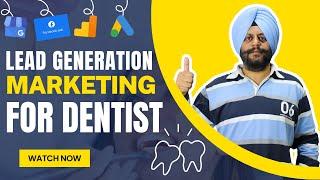 Leads Generation  For Dentists | Get More Dental Patients in 2024 - Digital Marketing For Dentists