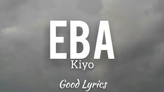 Kiyo - Eba (Lyrics)