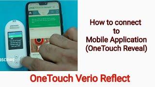 OneTouch Verio Reflect - Glucometer || How to connect to Application || One Touch Reveal.