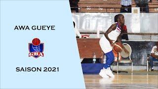 Awa GUEYE - Guediawaye Basketball Academy | Saison 2021 | BASKET221