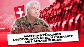 Mathias Tüscher, un divisionnaire au sommet de l'armée suisse