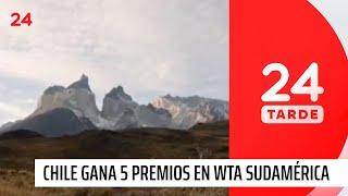Chile ganó cinco premios en los “Oscar del Turismo”: se destaca "Mejor Destino Verde" | 24 Horas