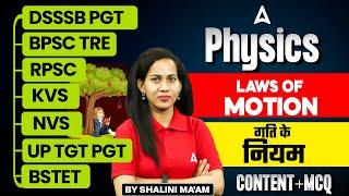 Physics For All TGT/PGT Exams 2025 | Physics - Laws of Motion  by Shalini Ma'am