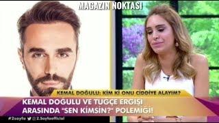 Tuğçe Ergişi vs Kemal Doğulu - 2.Sayfa 07/05/2019