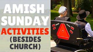 What do Amish do on Sunday?