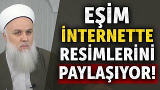 Eşim İnternette Resimlerini Paylaşıyor!  #sohbetler #dua #ehlisünnet #namaz