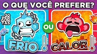  O QUE VOCÊ PREFERE? O FRIO OU O CALOR? ️️  jogo das escolhas  #quiz #macaquiz