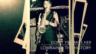Don’t You Miss Her | LowRain & The History