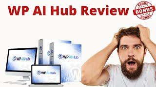 WP AI Hub Review; Transform Your WordPress Site with WP AI Hub! 