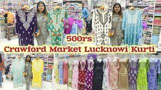 Crawford Market Lucknow kurti Best Shop/500rs Onwards/Mumbai Lucknowi Kurti / A J Collection