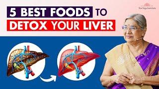 Foods to detox/cleanse Liver at home naturally | Fatty liver problems & diet | Liver health tips