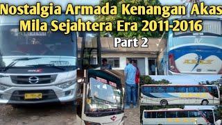 Yuk Bernostalgia‼️Kompilasi Foto Kenangan Bus Akas Mila Sejahtera Part2 Era 2011-2026