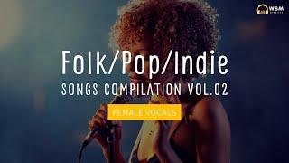 Folk/Pop/Indie Compilation ~ Female Vocals - Vol.02