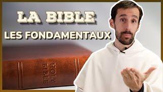 LA BIBLE, COMPRENDRE LES BASES (catéchèse fondamentale 3/7)