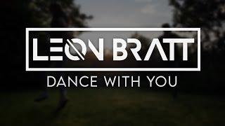 Leon Bratt - Dance With You (Official Music Video) | feat. The Bratt Pack