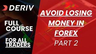 Part 2;Ways To Avoid Losing Money When Trading Forex