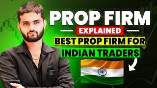 WHAT IS PROP FIRM ? BEST PROP FIRM FOR INDIAN TRADERS