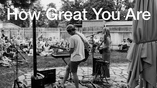 #164 - How Great You Are - A House Concert Experience