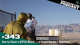 Ep. 343 | How to Shoot a USPSA Match — a Grand Master’s Approach