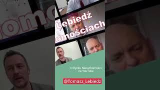 O Rynku Nieruchomości Tomasz Lebiedź i wywiady z ekspertami