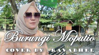 BURUNGI MOPUTIO "Vona Dumako" BMB Record Gorontalo" Cover By : Ravabhel (Cover Song)