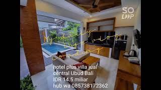 jual hotel plus 2 unit villa lokasi central ubud Gianyar Bali murah harga turun drastis