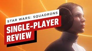 Star Wars: Squadrons Single-Player Review