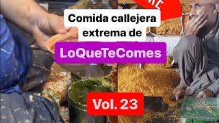 Comida callejera extrema de lo que te comes Vol 23