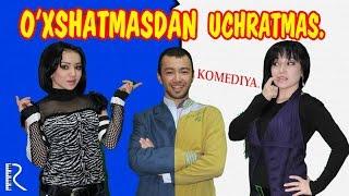 O'xshatmasdan uchratmas (o'zbek film) | Ухшатмасдан учратмас (узбекфильм) #UydaQoling