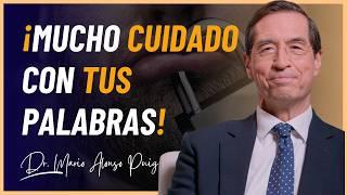 Las palabras pueden sanar o enfermar. Dr. Mario Alonso Puig.