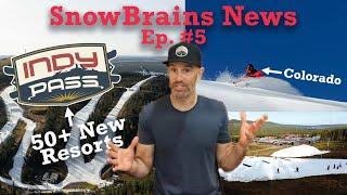 SnowBrains News Ep.5 - The Ski Season Has Started, 50+ New Indy Pass Resorts, Powder in Colorado?