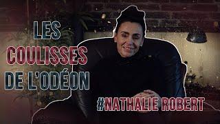 Les coulisses :  Nathalie Robert | Odéon Montpellier (Interview)