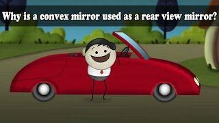 Why is a convex mirror used as a rear view mirror? | #aumsum #kids #science #education #children