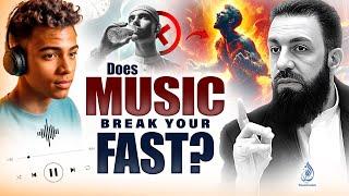 Does Listening To Music Affect Your Fast - An Islamic Perspective | Belal Assaad