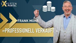 Frank Mohr // Professionelle Verkaufsgespräche und Kaltakquise // Interview // Expertenportal