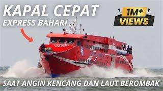 Kapal Cepat Express Bahari Saat Angin Kencang Dan Laut Berombak