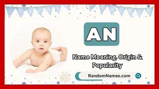 An - Baby Boy Name Meaning, Origin & Popularity - RandomNames.com