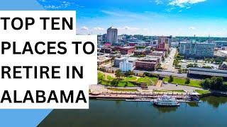 Top 10 Places to Live in Alabama: Perfect for Families & Retirees