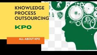 Knowledge Process Outsourcing KPO