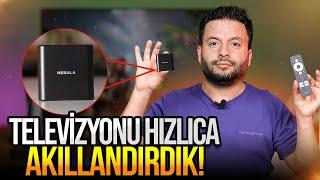 Televizyonu nasıl akıllandırdık? - Nebula 4K TV Box Media Player inceleme!