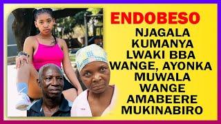 ENDOBESO: Njagala Kumanya Lwaki Bba  Wange, Ayonka  Muwala Wange Amabeere Mukinabiro