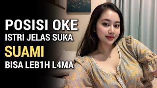 Posisi Yang Bikin Suami Bisa Bertahan & Istri Pasti Suka Banget | Petunjuk Jimak