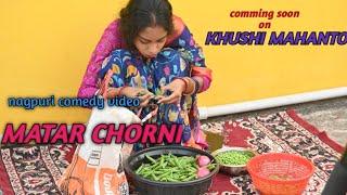 NEW NAGPURI COMEDY VIDEO 2024 / MATAR CHORNI / KHUSHI & VARSHA KA NEW VIDEO  #khushi #varsha